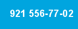 921 556-77-02